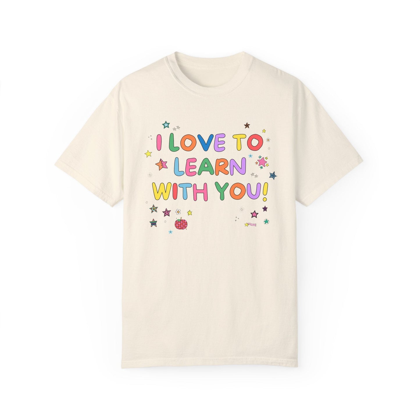 I Love to Learn With You Tee