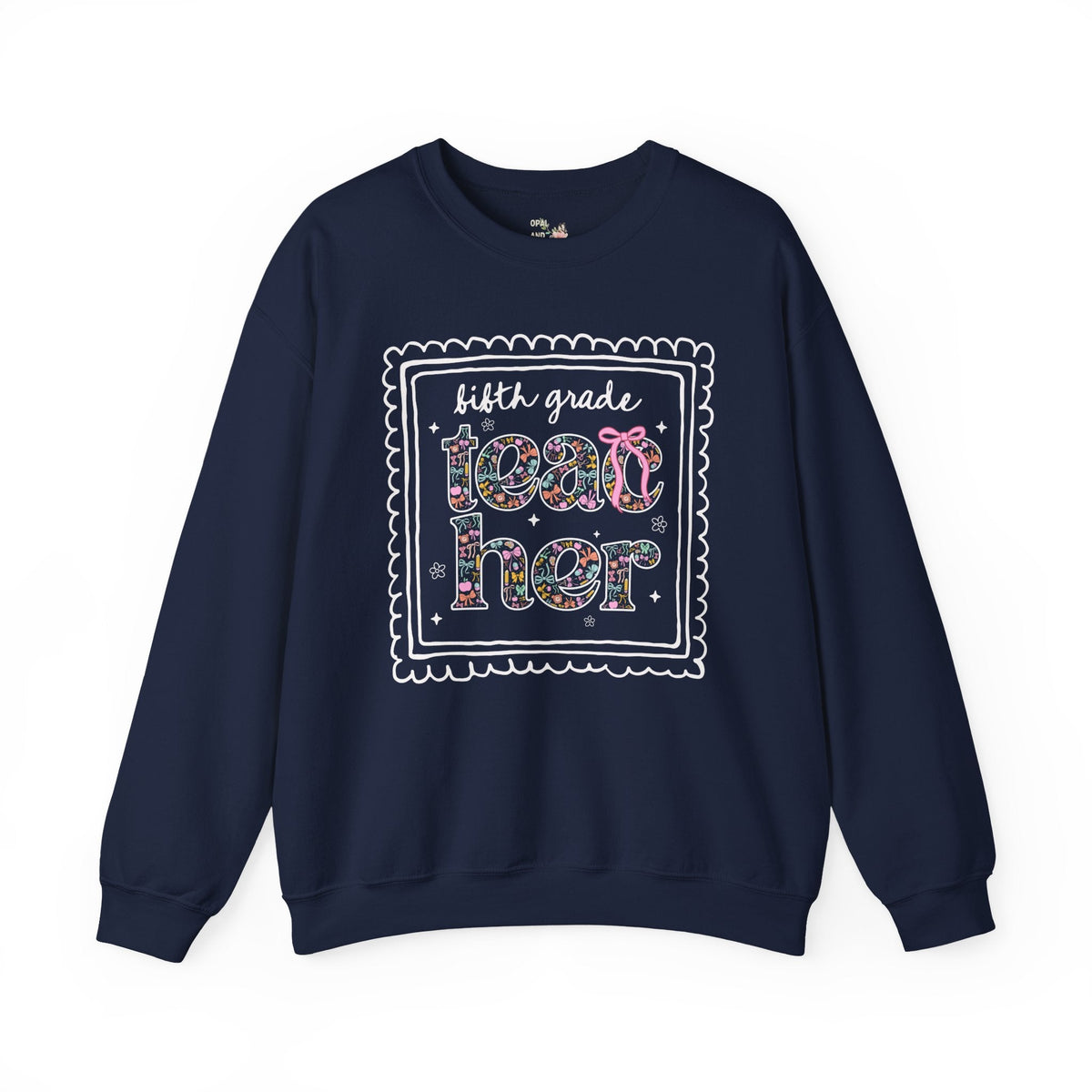 Fifth Grade Teacher Sweatshirt