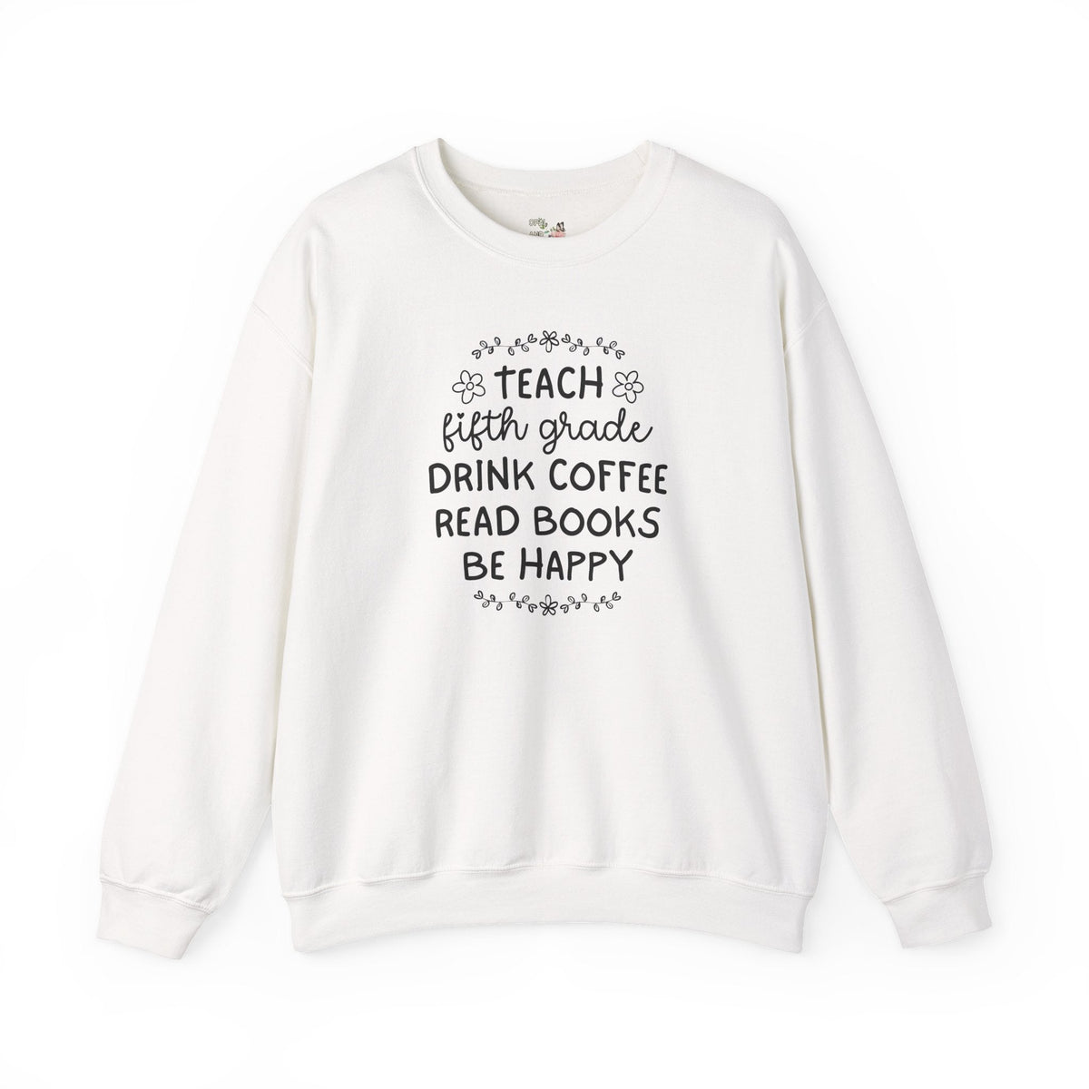 Fifth Grade Teacher Sweatshirt with Flowers