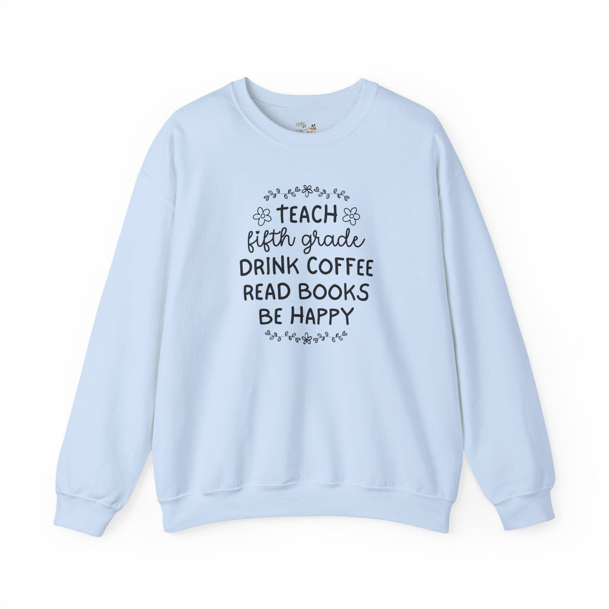 Fifth Grade Teacher Sweatshirt with Flowers