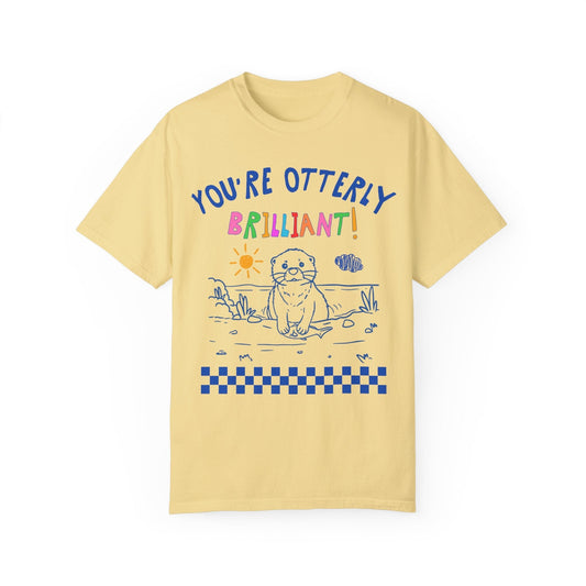 You're Otterly Brilliant Tee