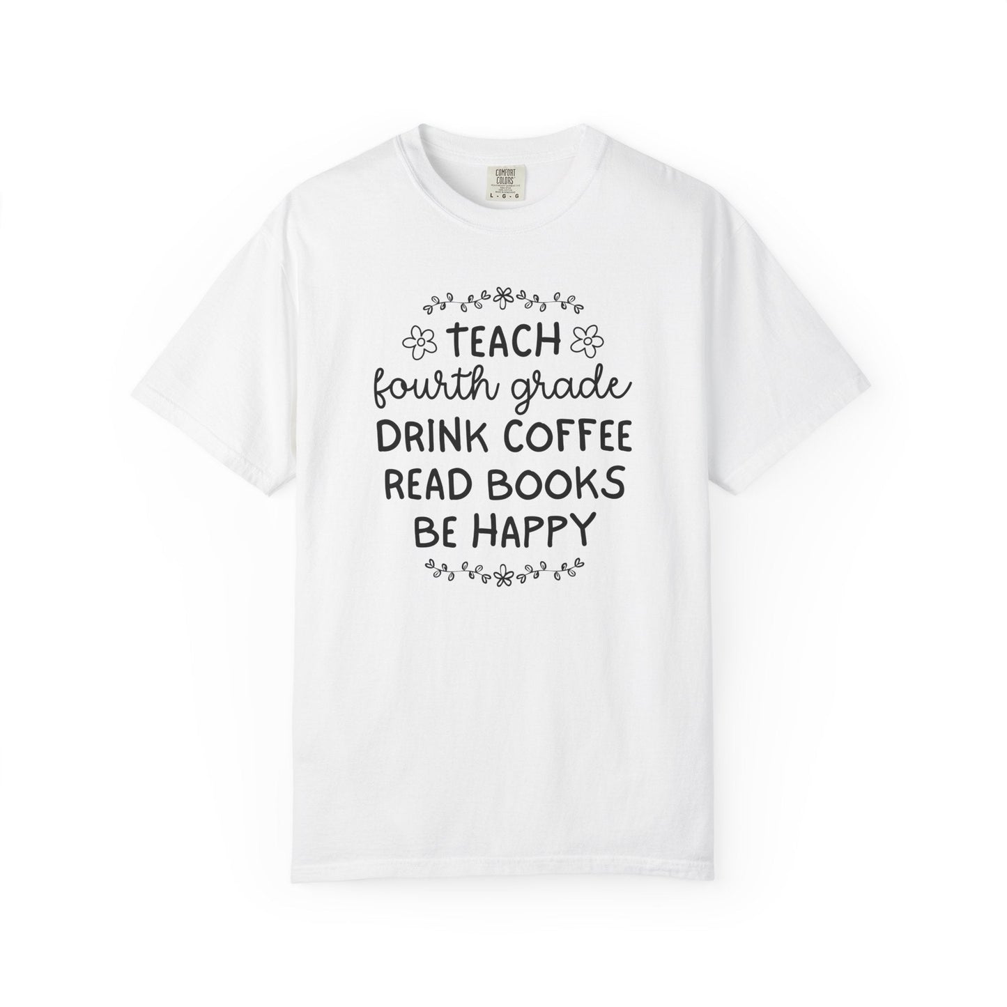 Fourth Grade Teacher Tee Shirt with Flowers