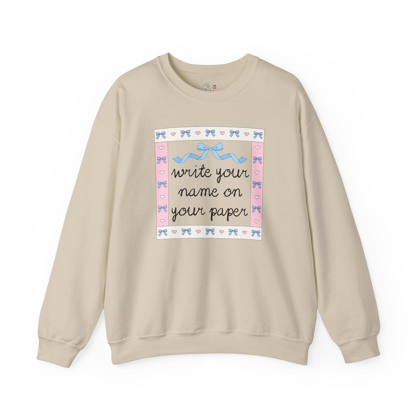 Write Your Name on Your Paper Crewneck