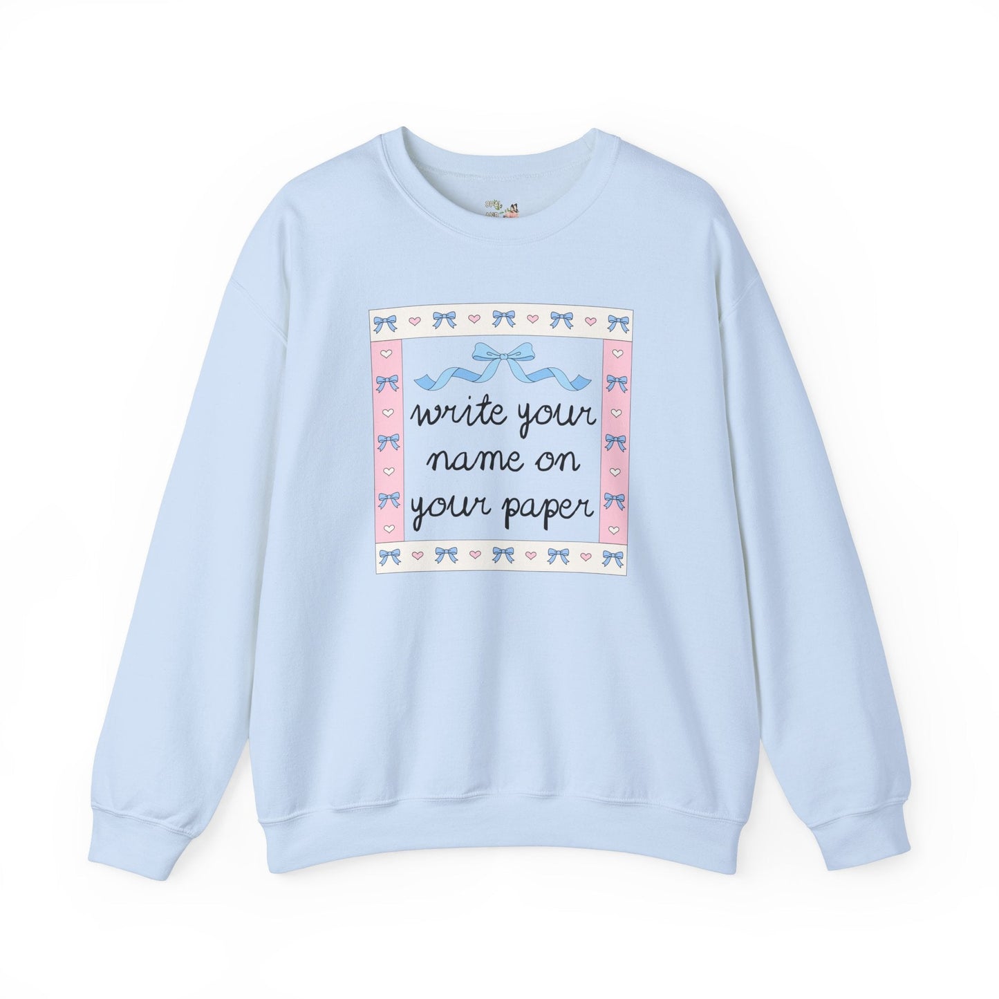 Write Your Name on Your Paper Crewneck