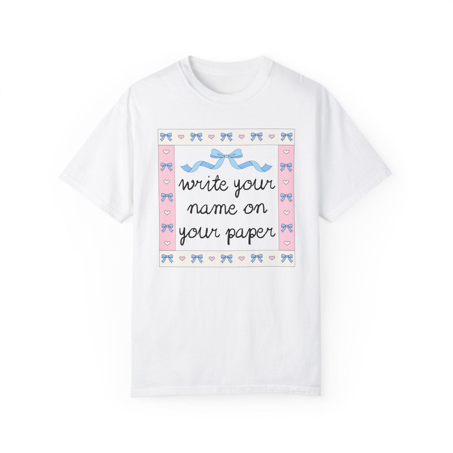 Write Your Name on Your Paper Tee
