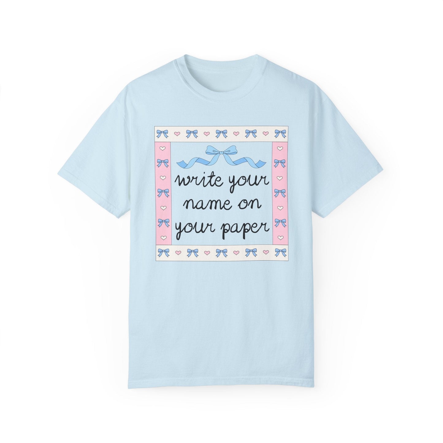 Write Your Name on Your Paper Tee