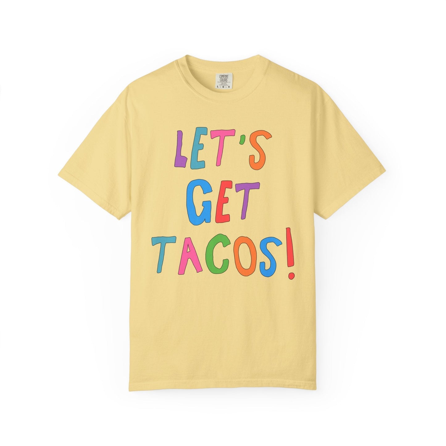 Let's Get Tacos! Tee Shirt