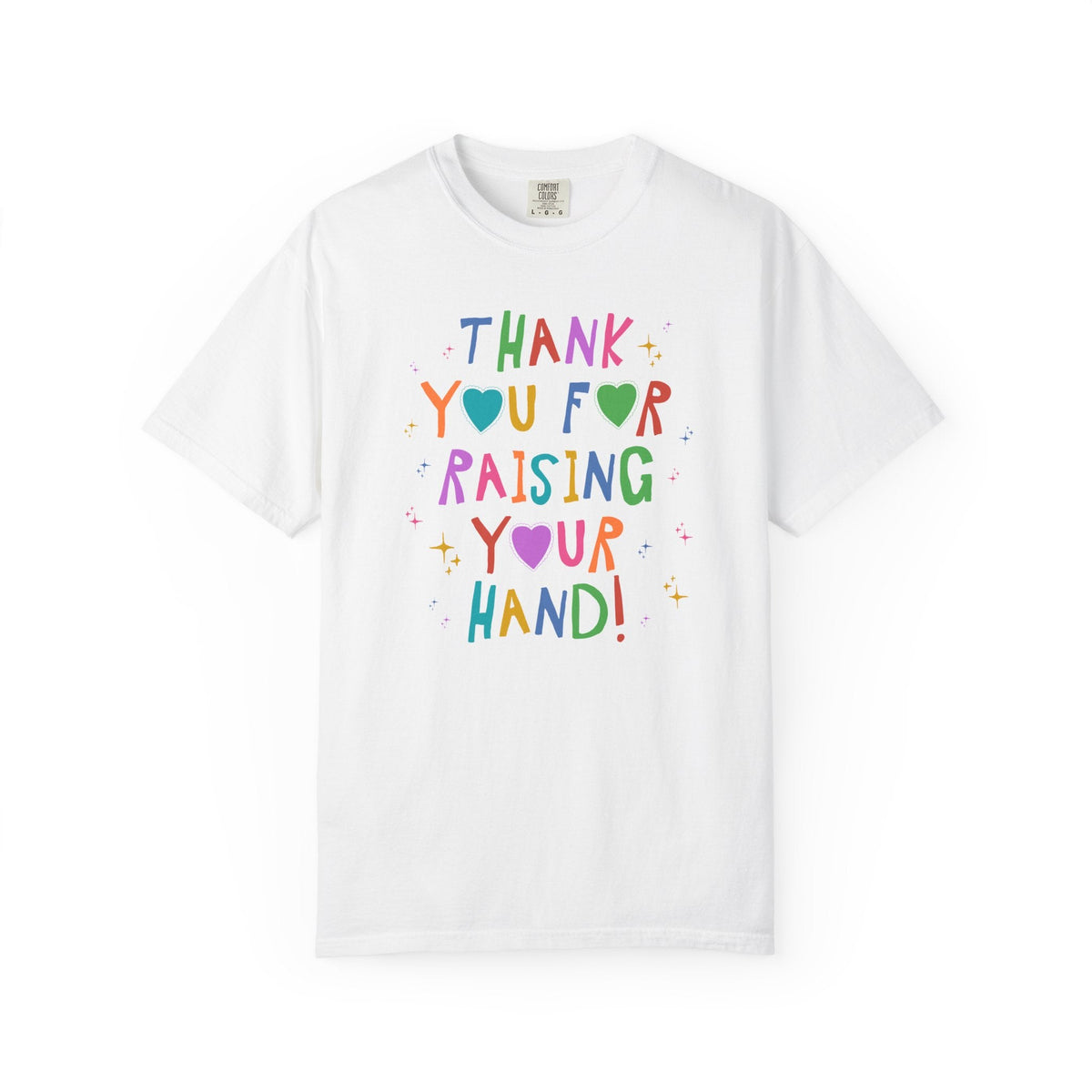 Thank You for Raising Your Hand!