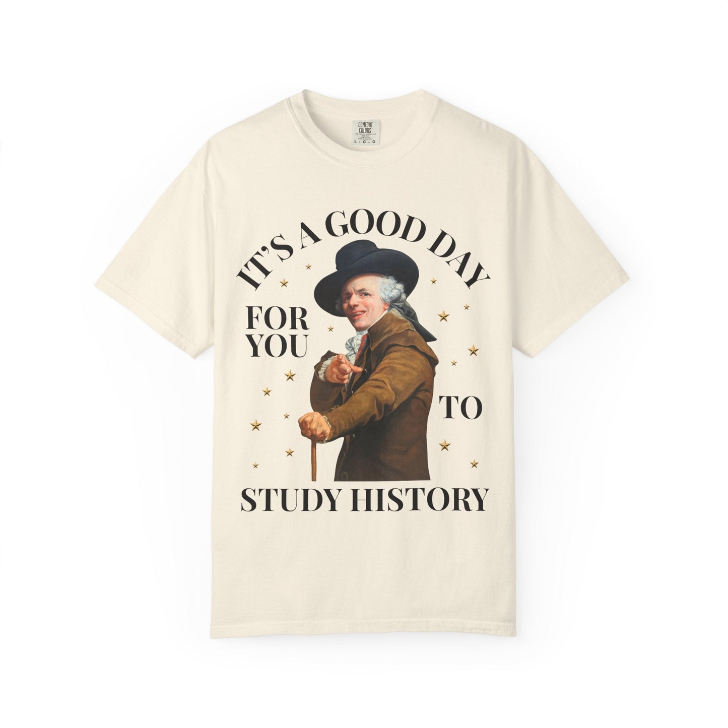 It's a Good Day For You to Study History Tee