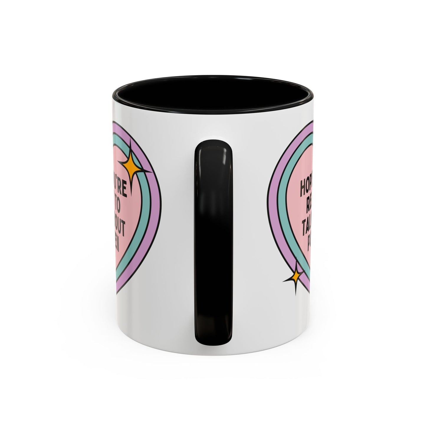Hope You're Ready to Talk About Pompeii Coffee Mug