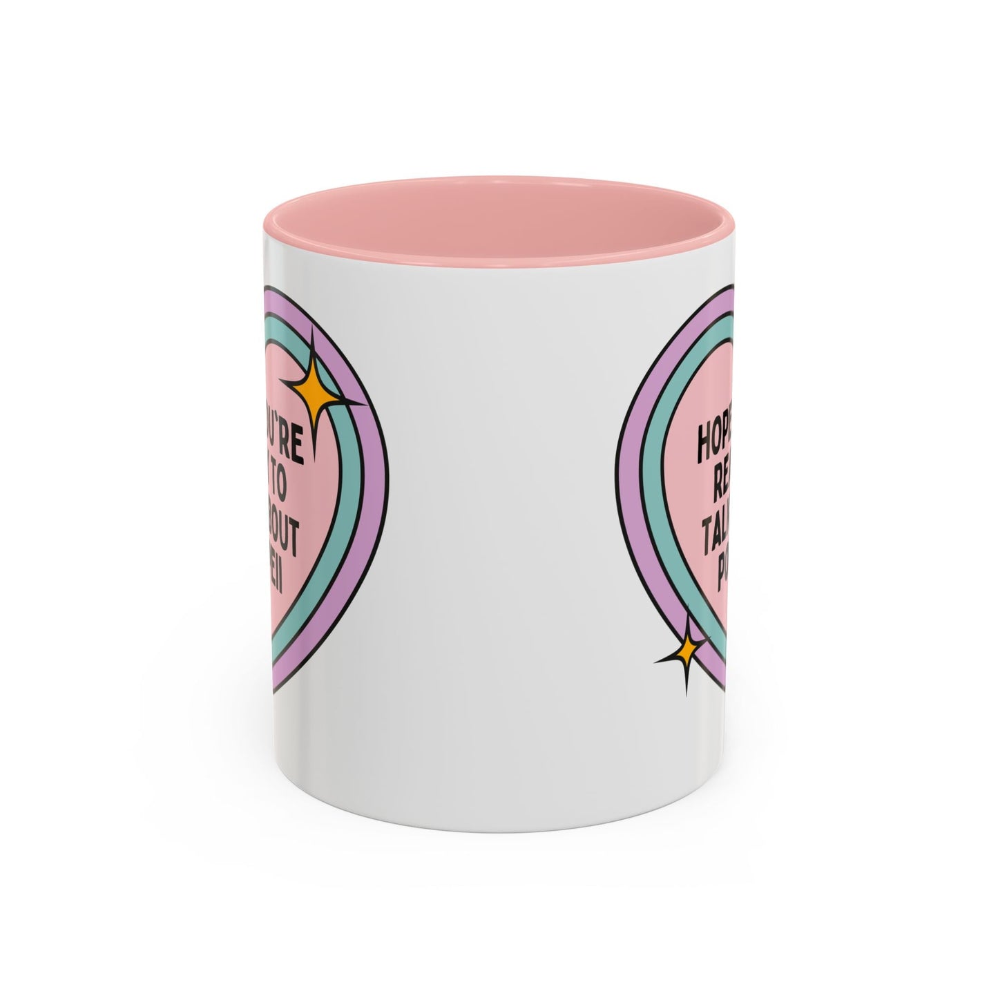 Hope You're Ready to Talk About Pompeii Coffee Mug