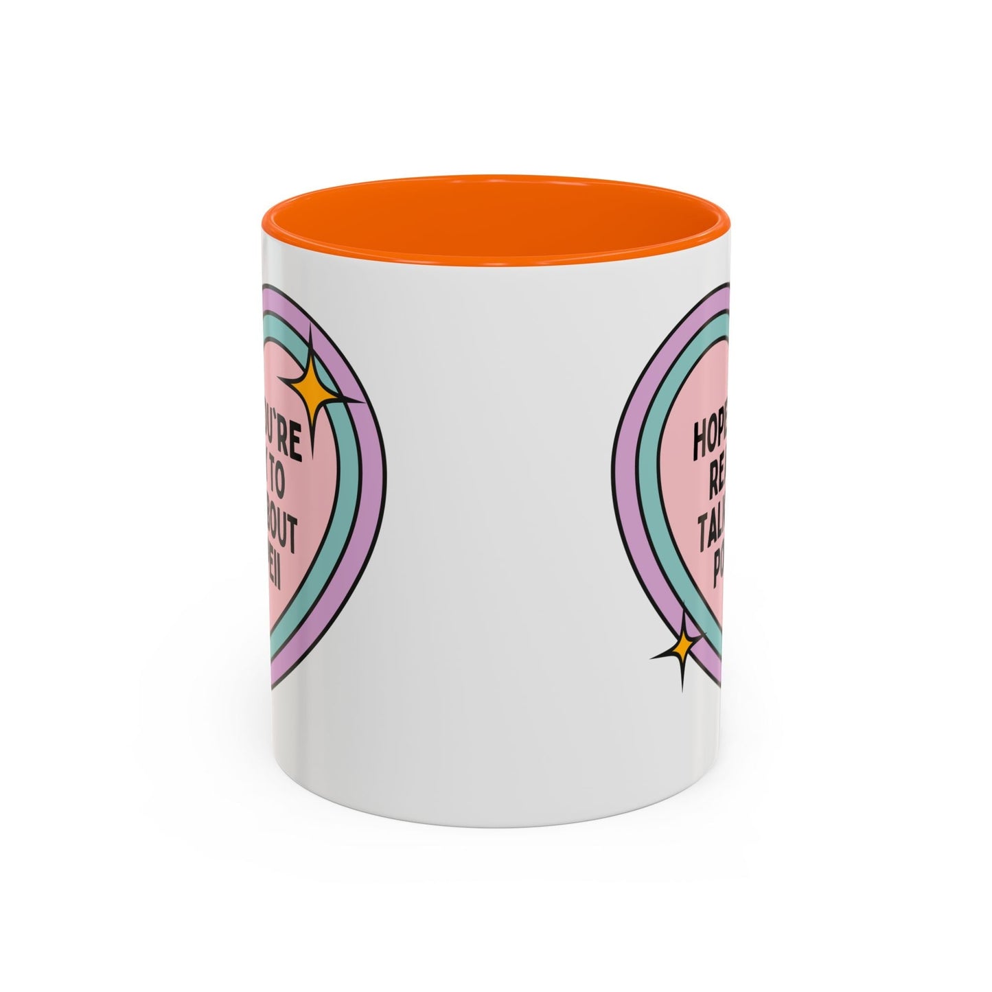 Hope You're Ready to Talk About Pompeii Coffee Mug