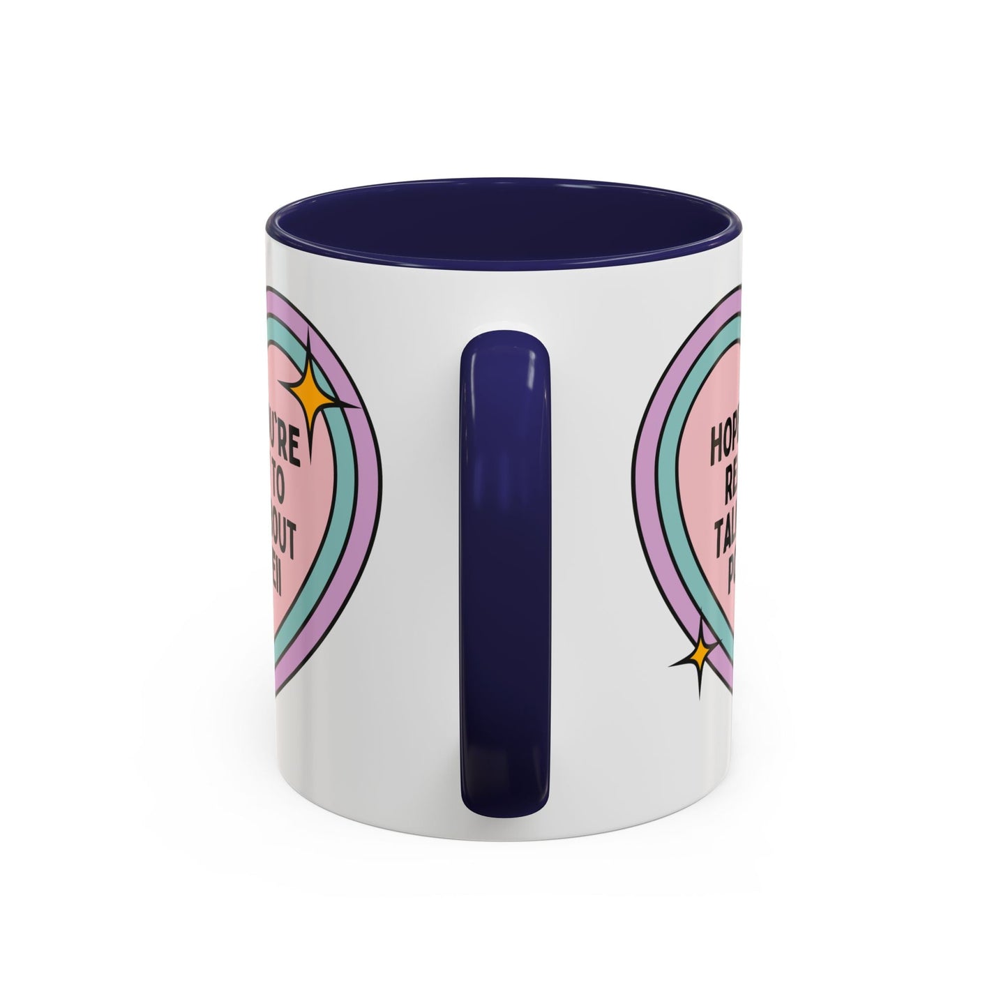 Hope You're Ready to Talk About Pompeii Coffee Mug
