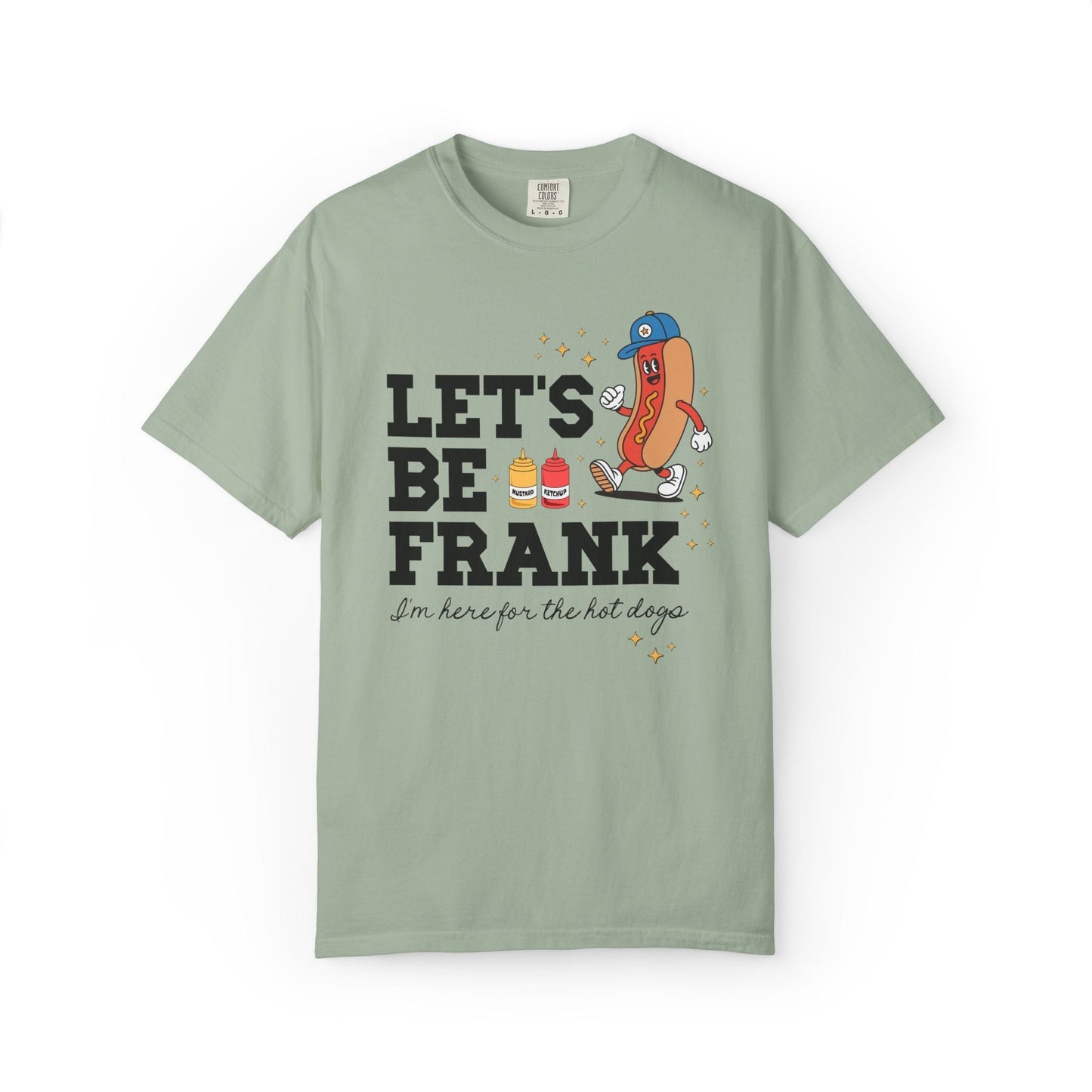 I'm Just Here for the Hot Dogs T-Shirt