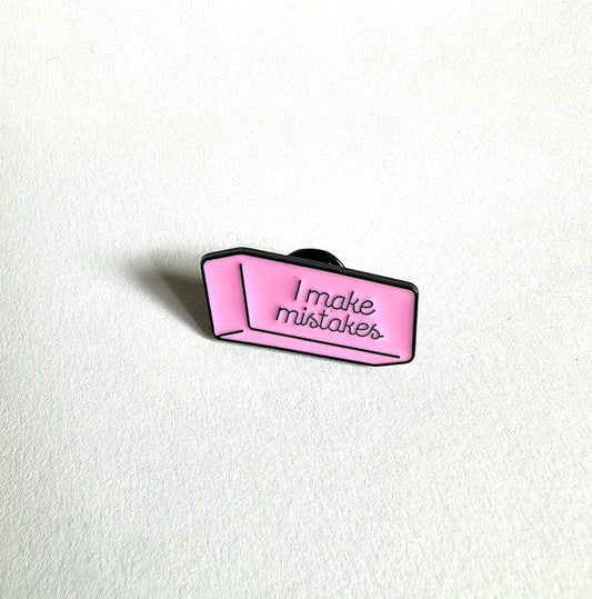 I Make Mistakes Eraser Enamel Pin
