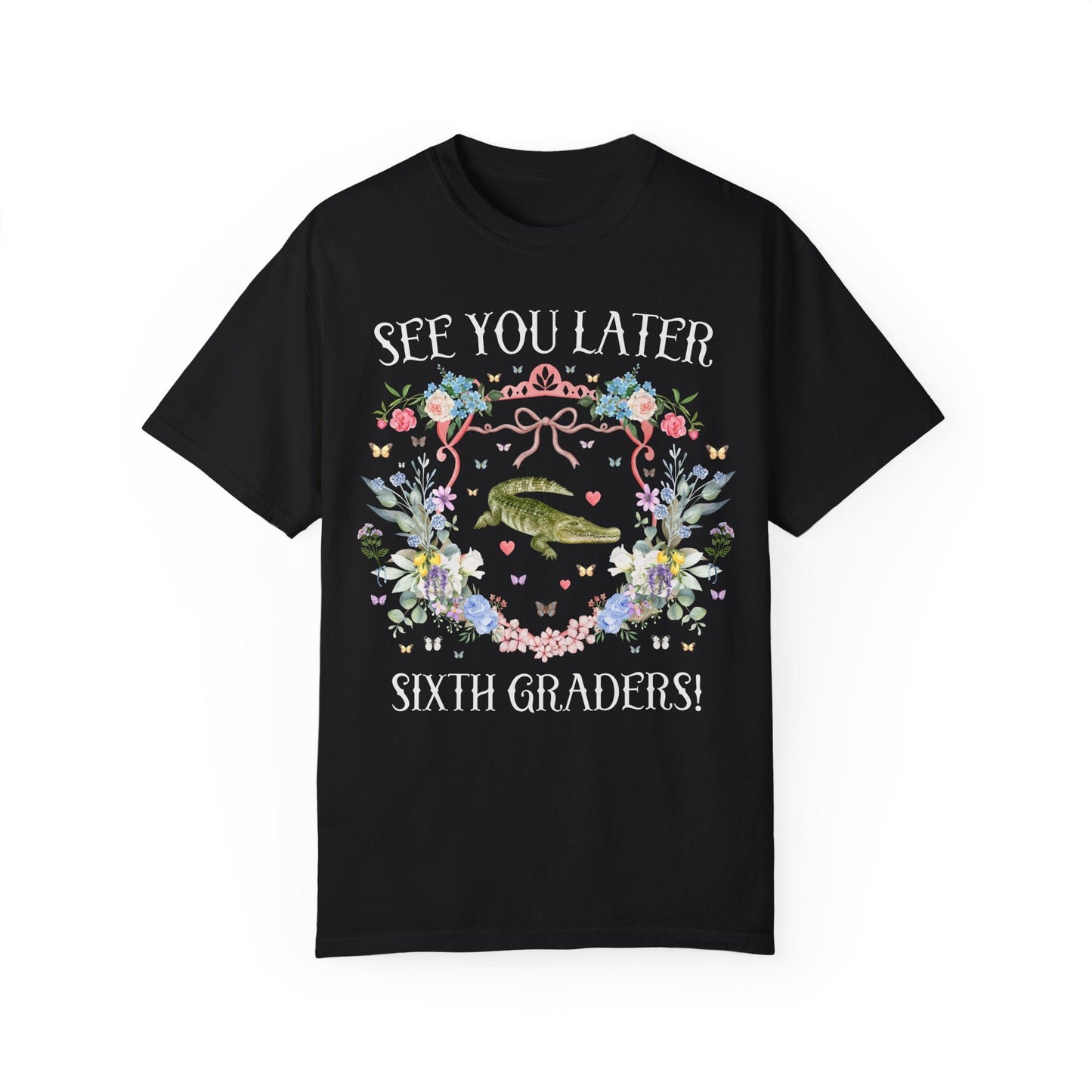Last Day of School Shirt for Sixth Grade Teacher