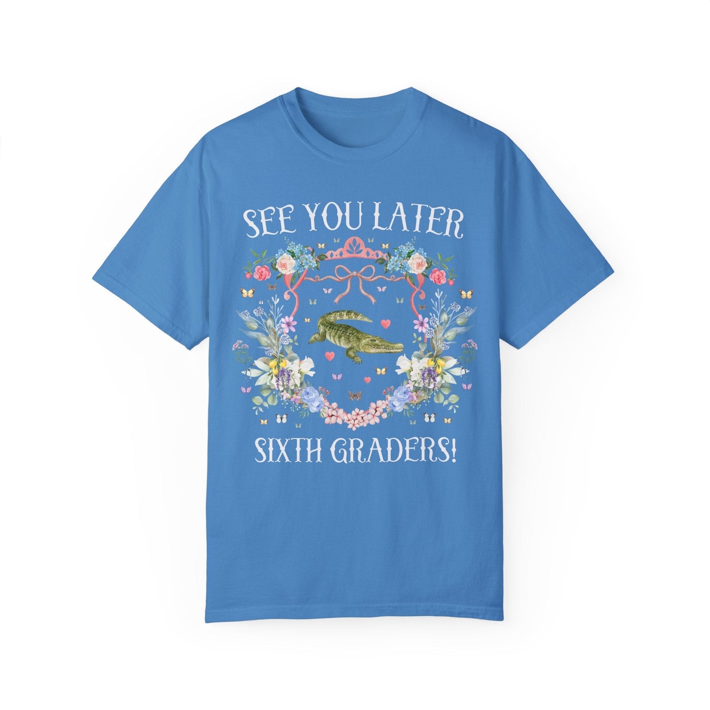 Last Day of School Shirt for Sixth Grade Teacher
