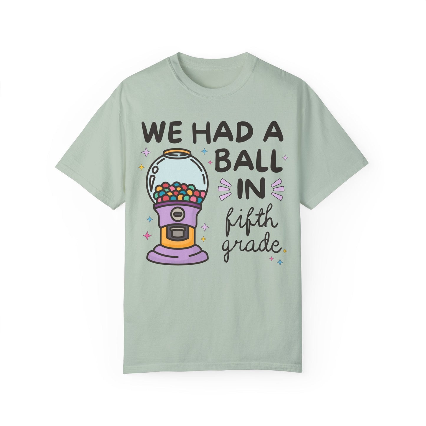 We Had a Ball in 5th Grade Tee