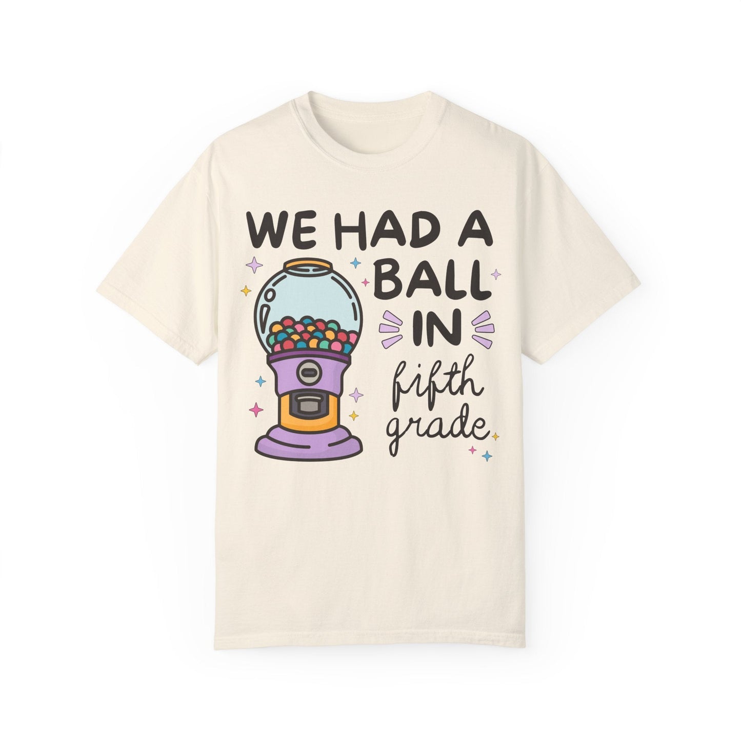 We Had a Ball in 5th Grade Tee