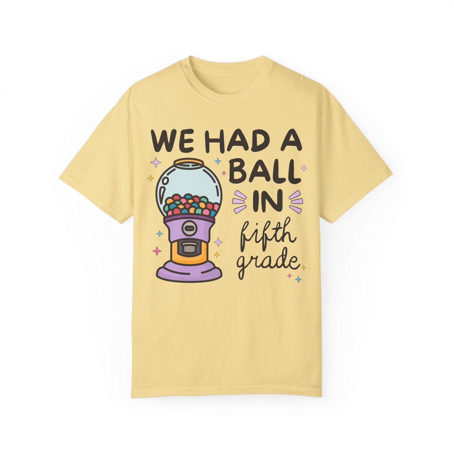 We Had a Ball in 5th Grade Tee