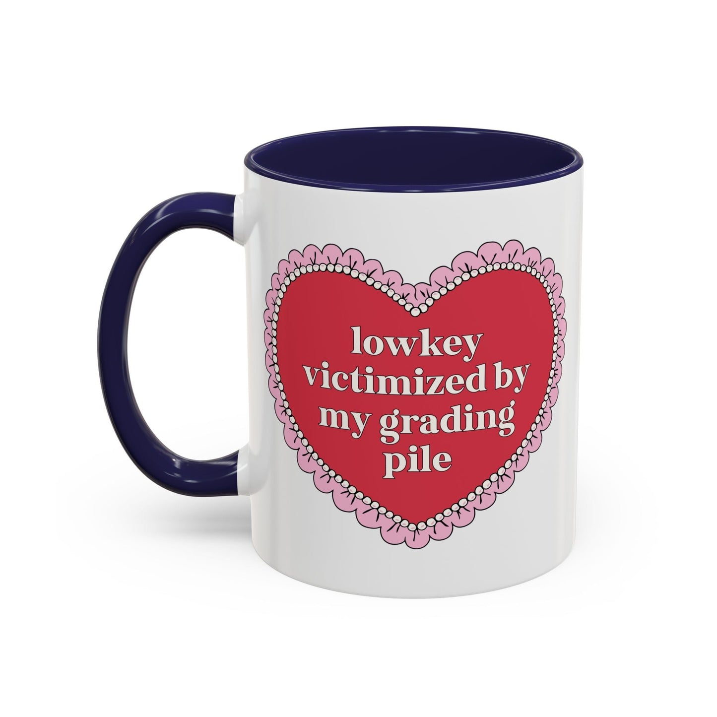 Lowkey Victimized by My Grading Pile Coffee Mug