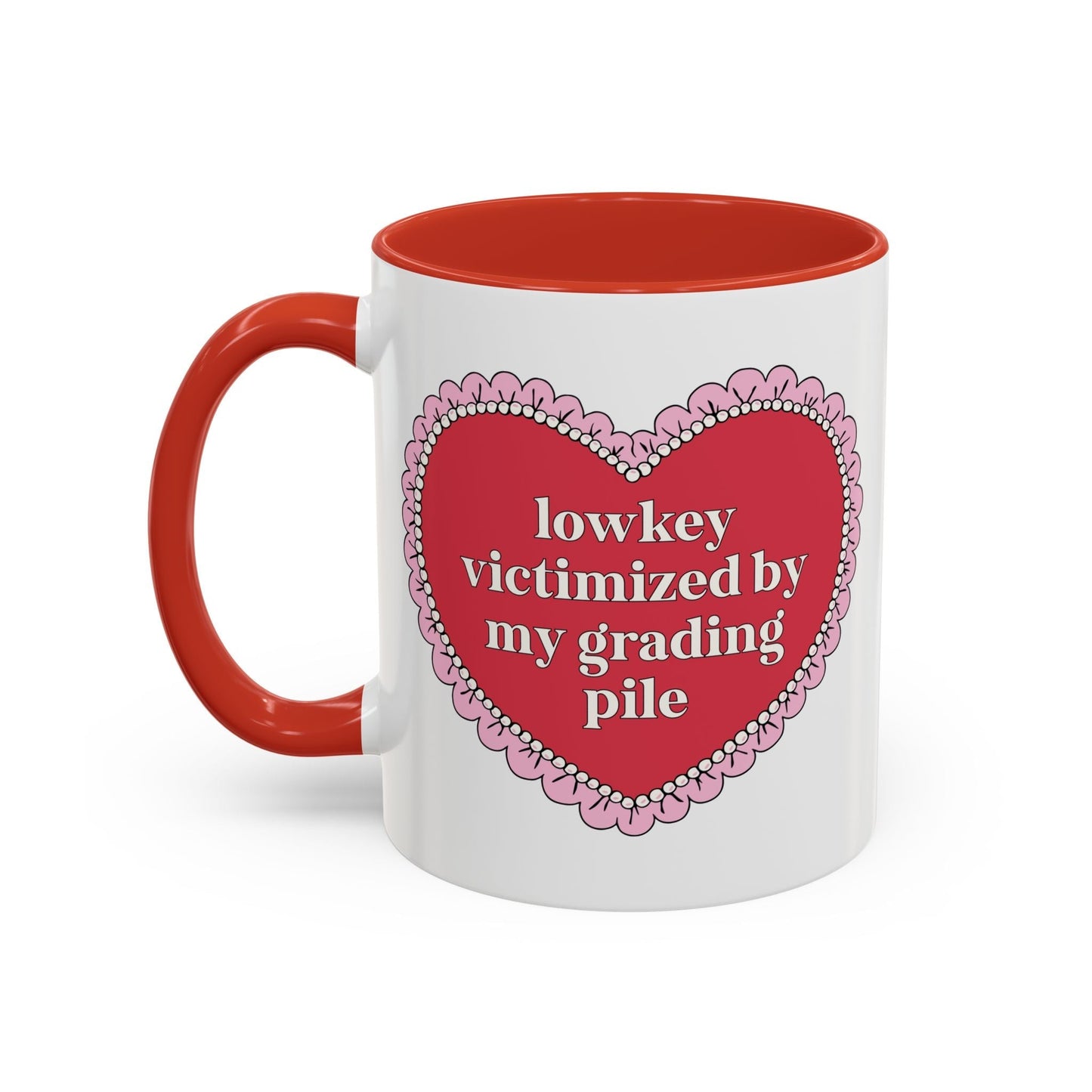 Lowkey Victimized by My Grading Pile Coffee Mug