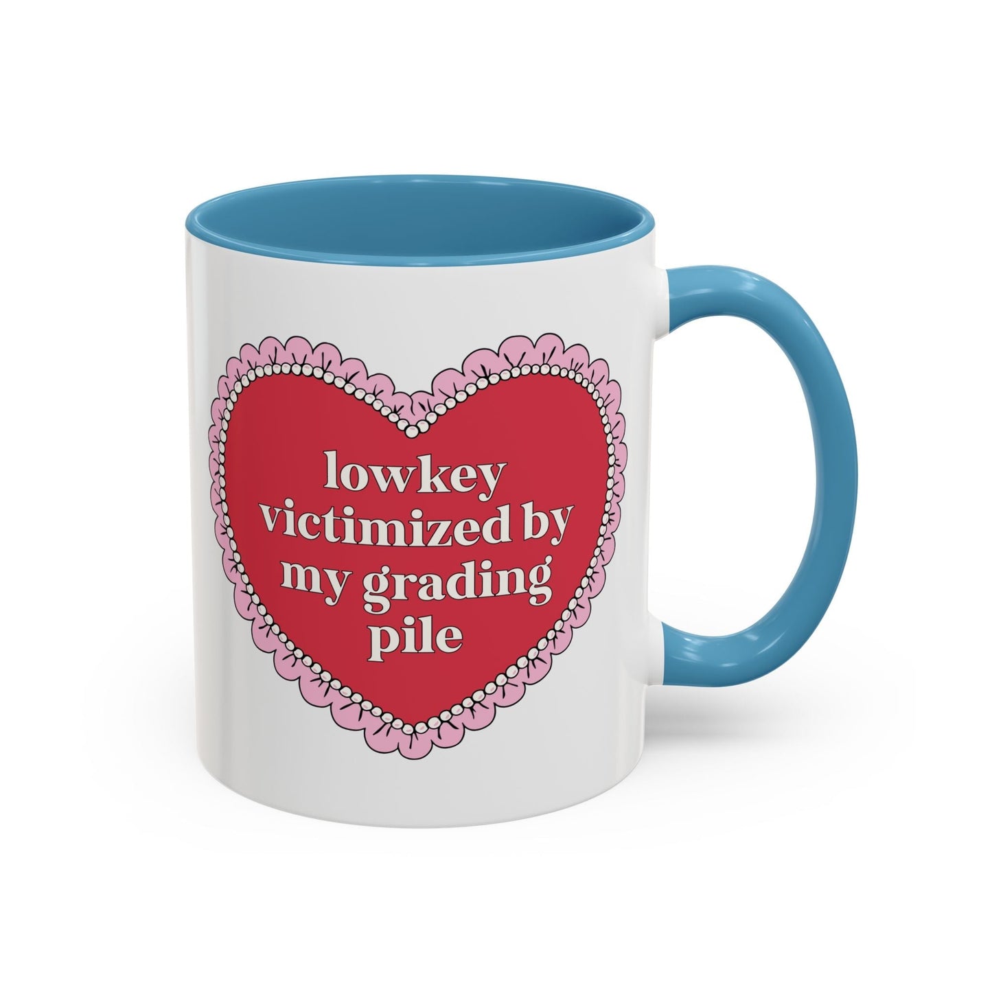 Lowkey Victimized by My Grading Pile Coffee Mug