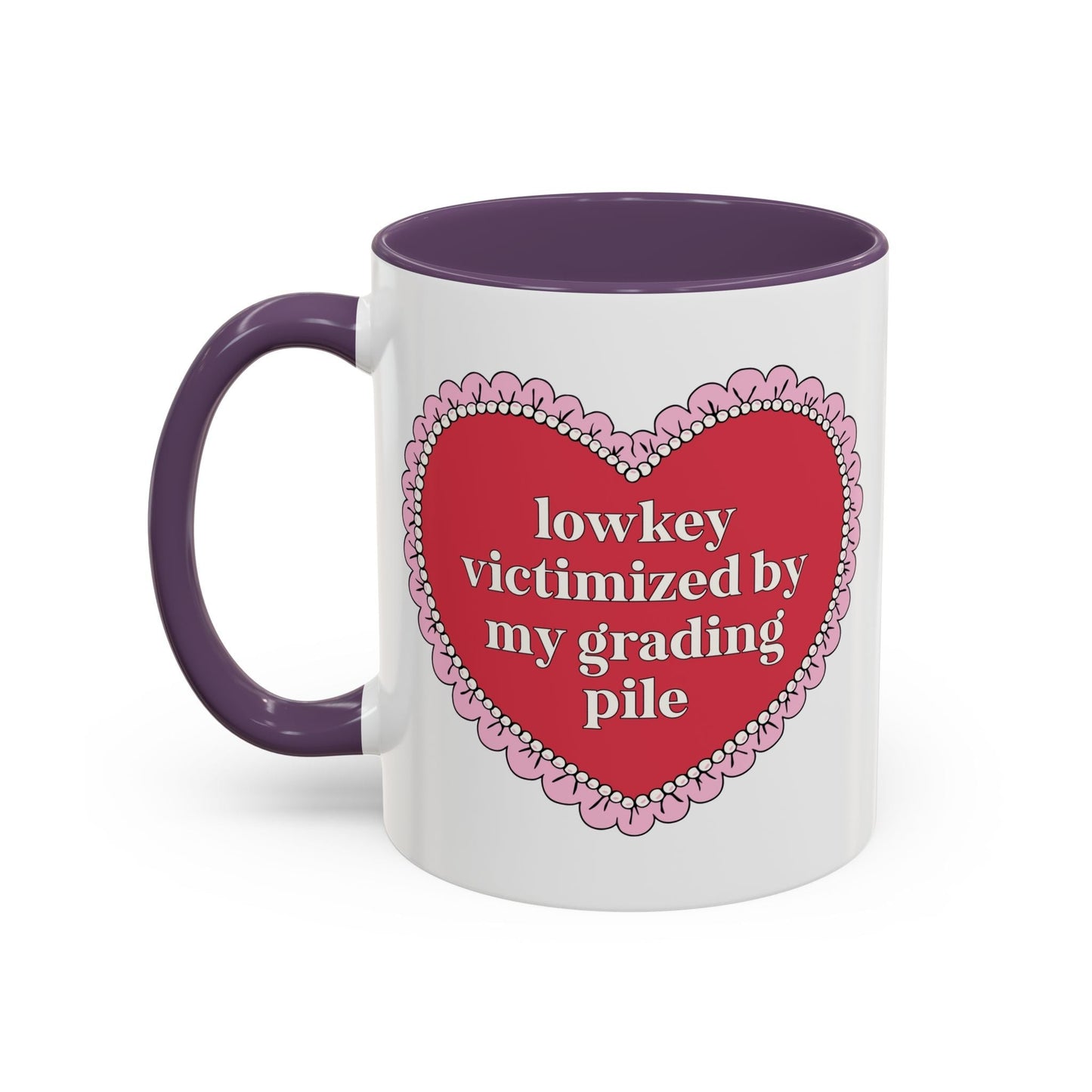 Lowkey Victimized by My Grading Pile Coffee Mug
