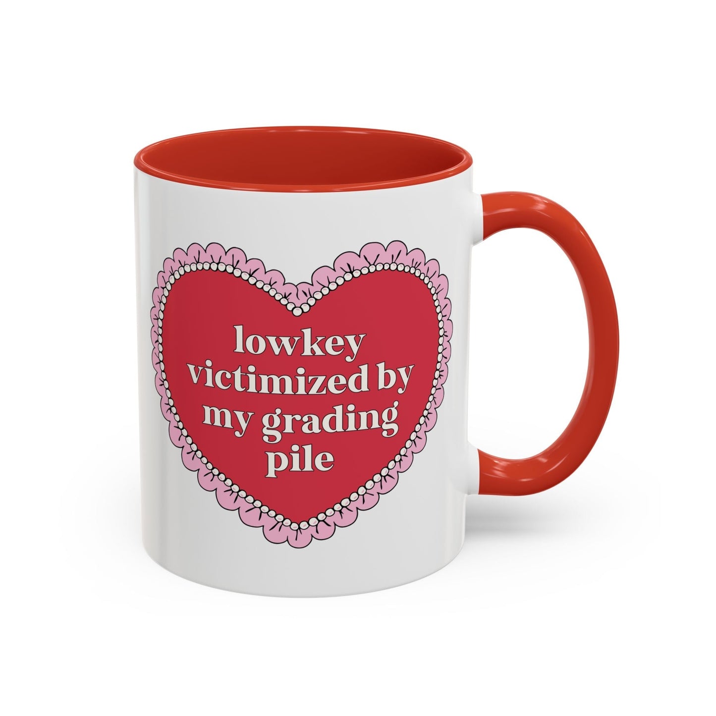 Lowkey Victimized by My Grading Pile Coffee Mug
