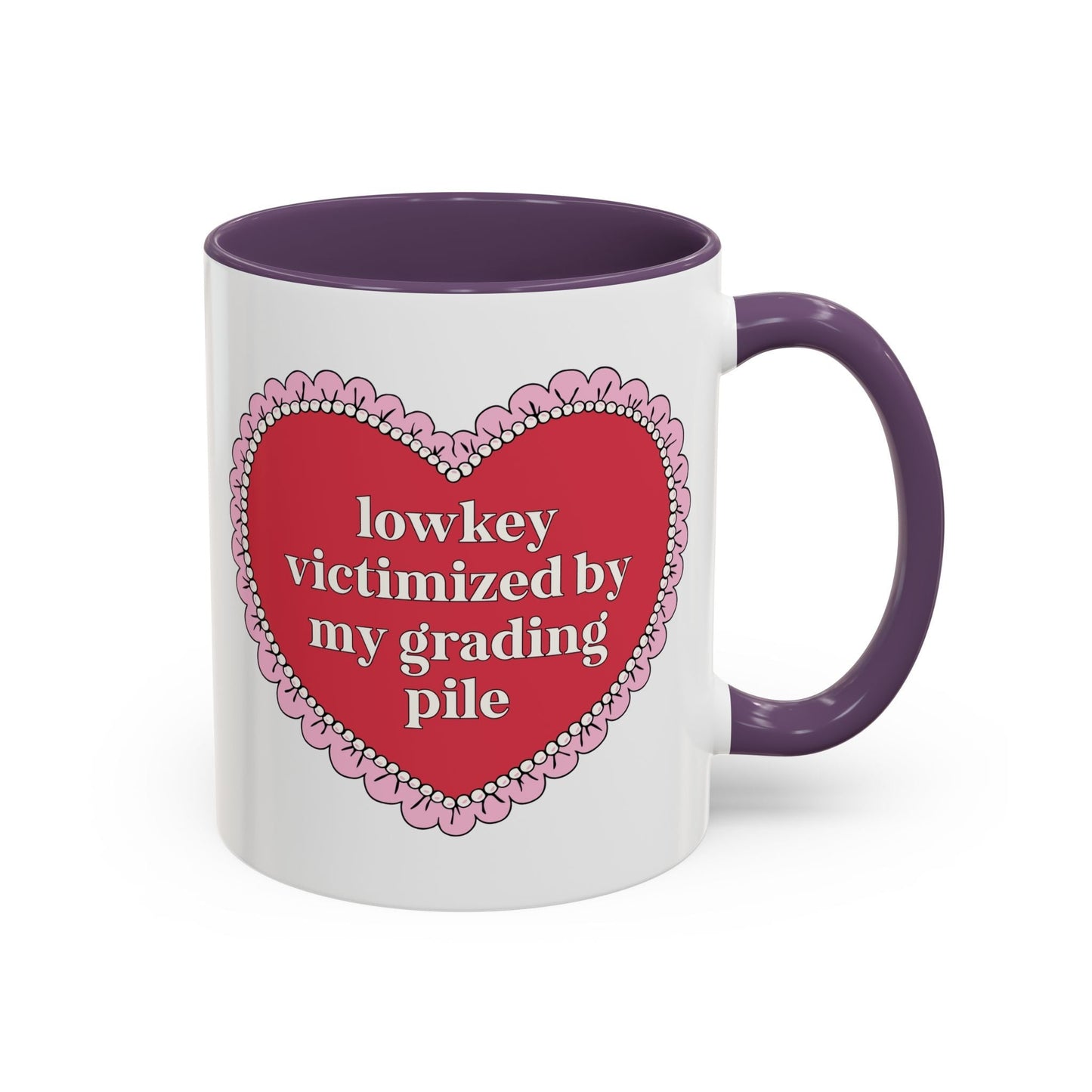 Lowkey Victimized by My Grading Pile Coffee Mug