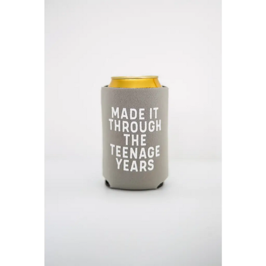 Made it Through The Teenage Years Regular Canned Koozie
