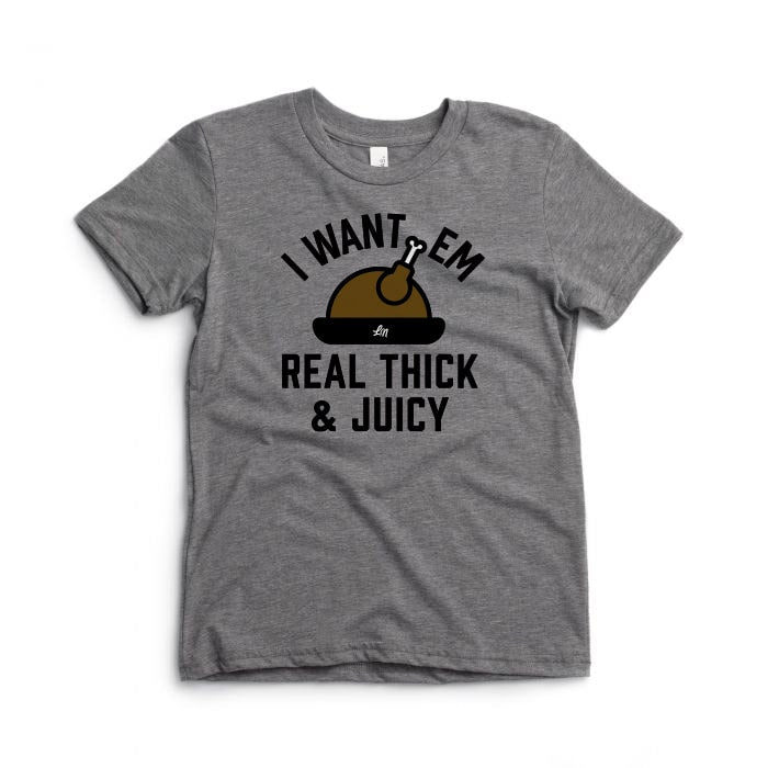 Real Thick & Juicy Tee 🍗