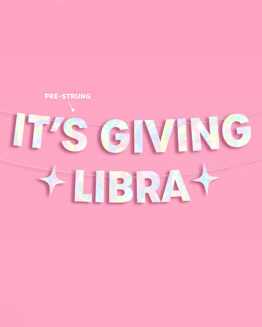 It's Giving Libra Banner - iridescent foil banner