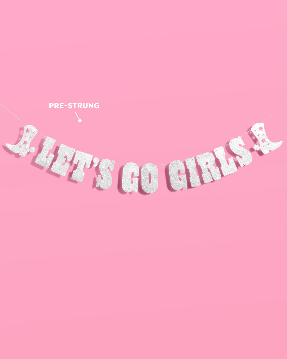 Let's Go Girls Banner - silver glitter banner