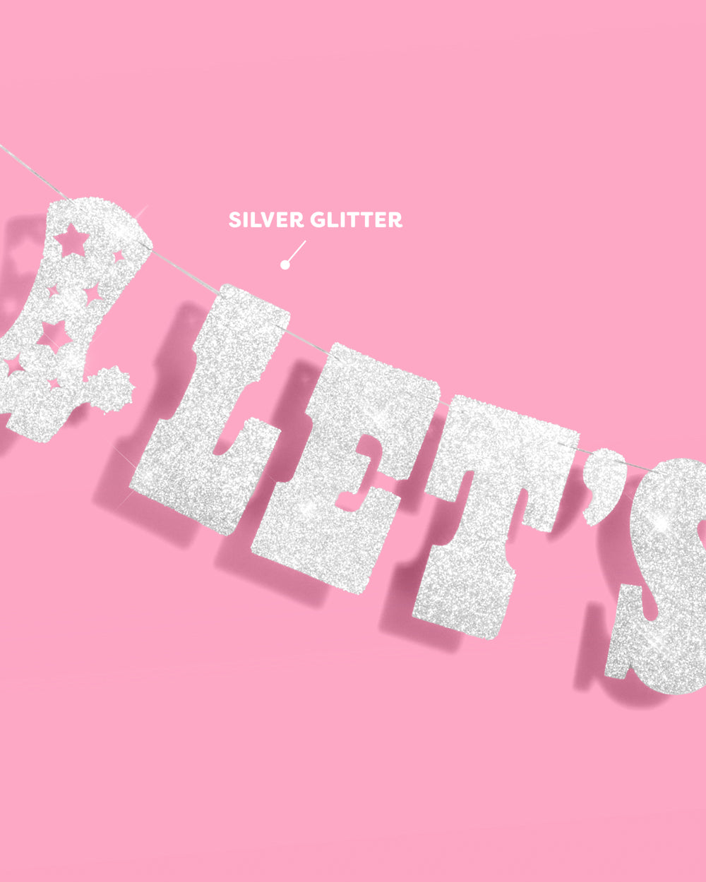 Let's Go Girls Banner - silver glitter banner