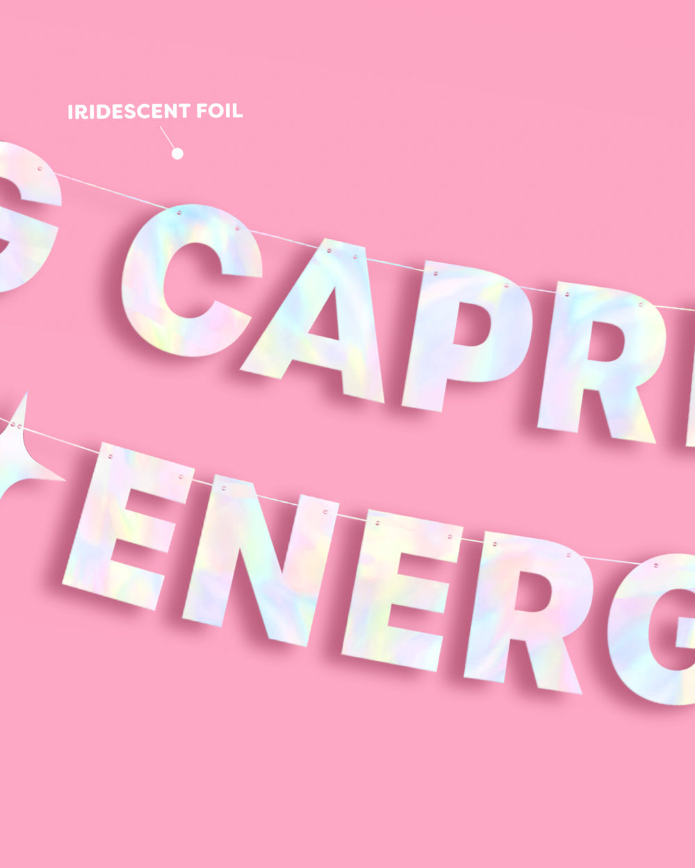Big Capricorn Energy - iridescent foil banner