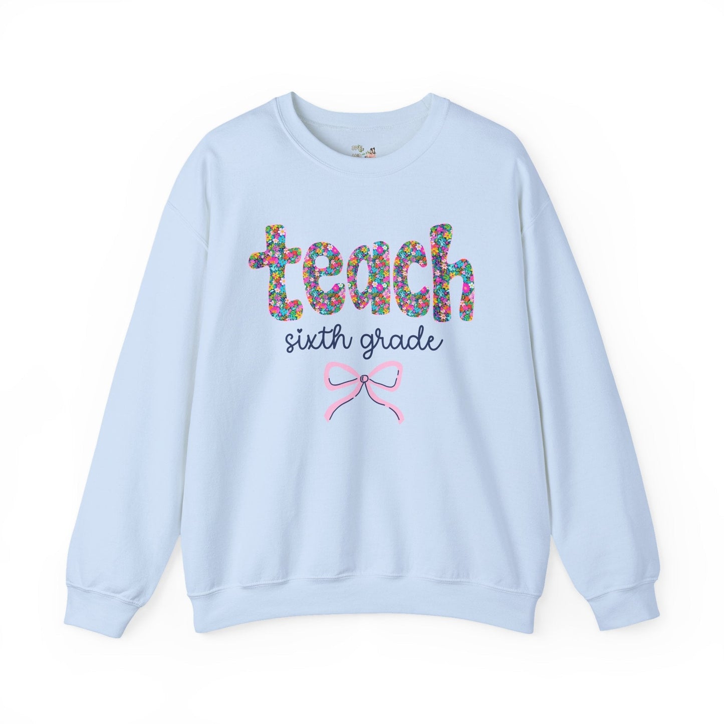 Sixth Grade Teacher Sweatshirt
