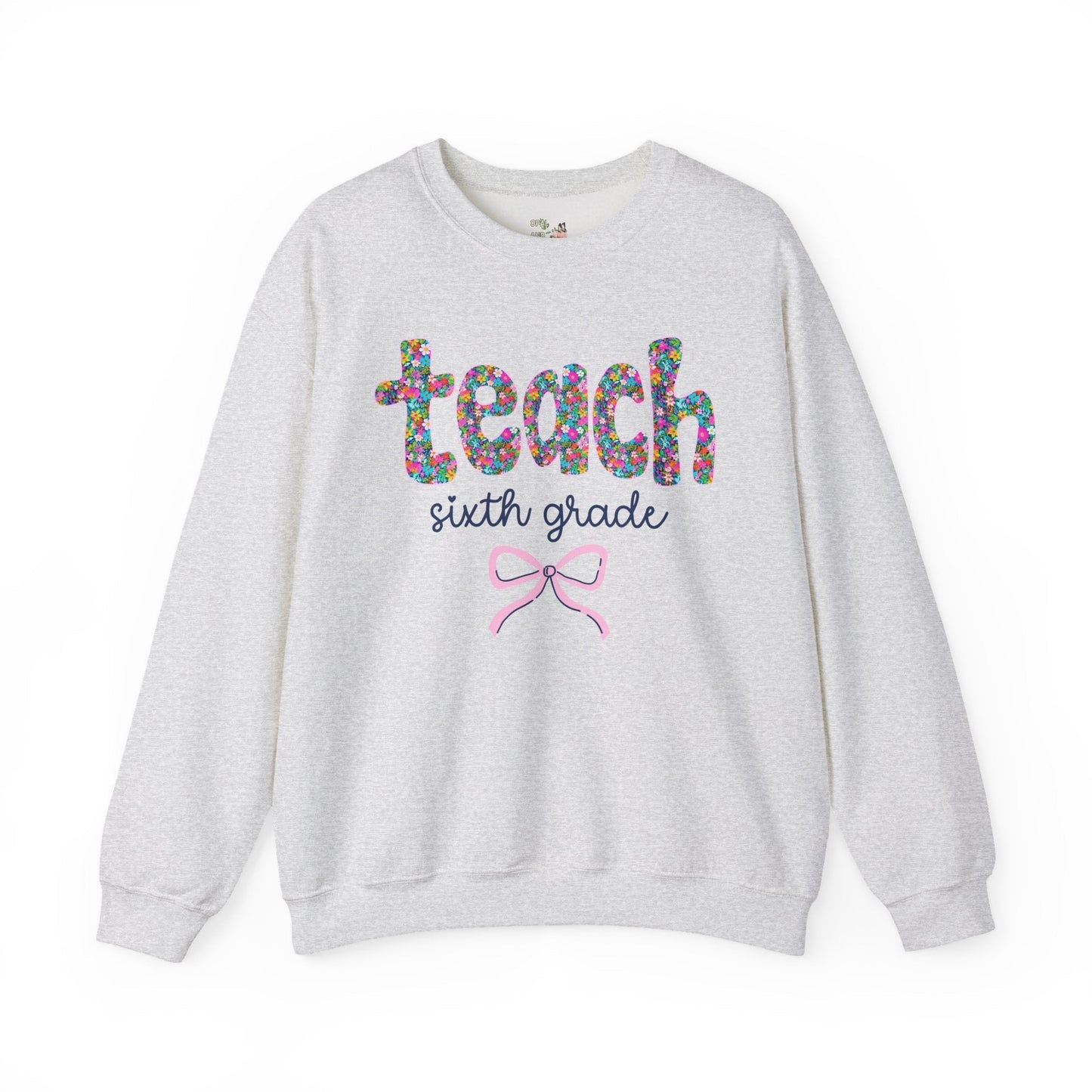 Sixth Grade Teacher Sweatshirt