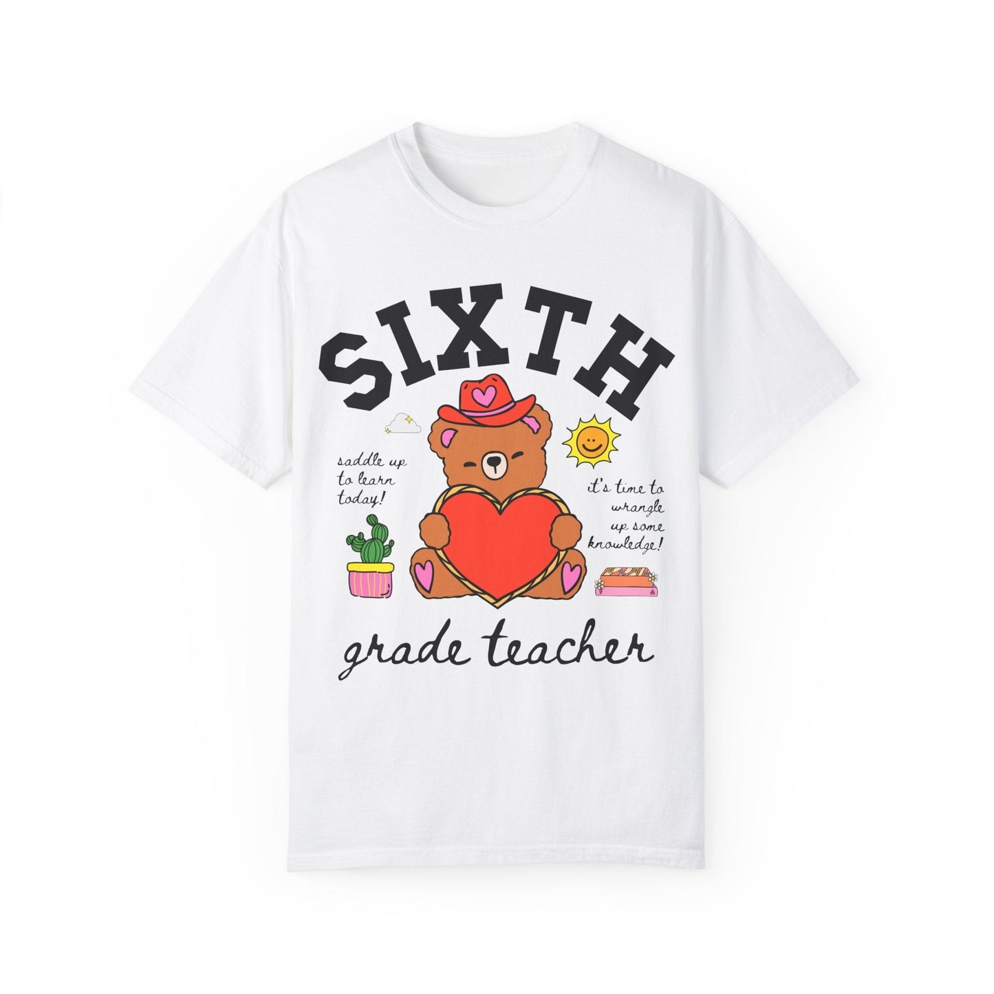 Sixth Grade Teacher Tee Shirt