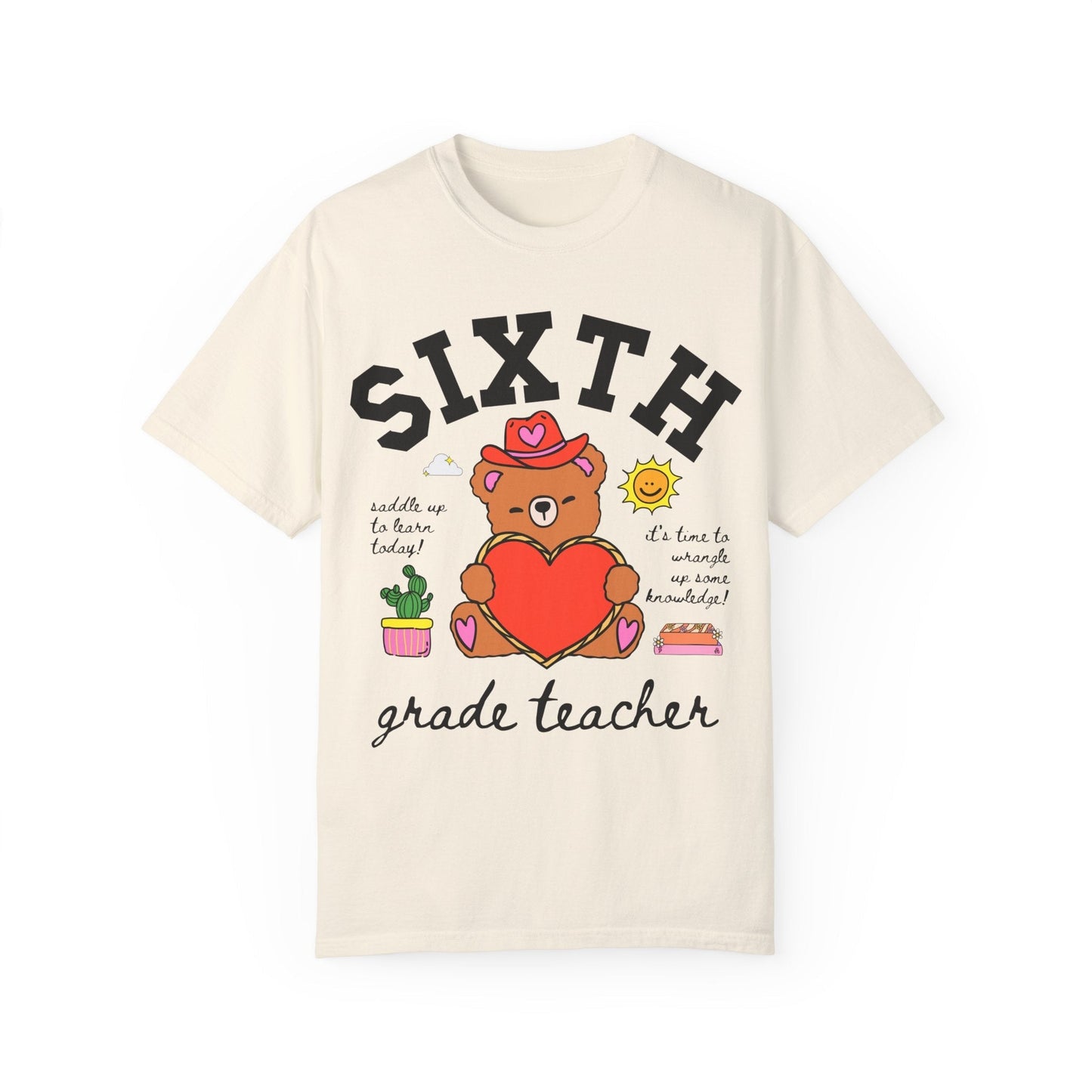 Sixth Grade Teacher Tee Shirt
