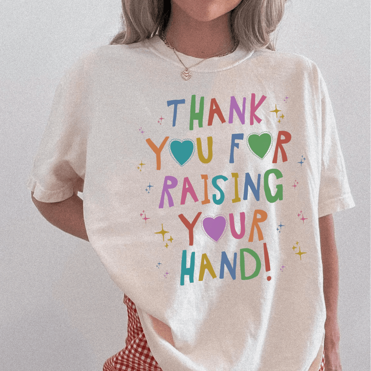 Thank You for Raising Your Hand!