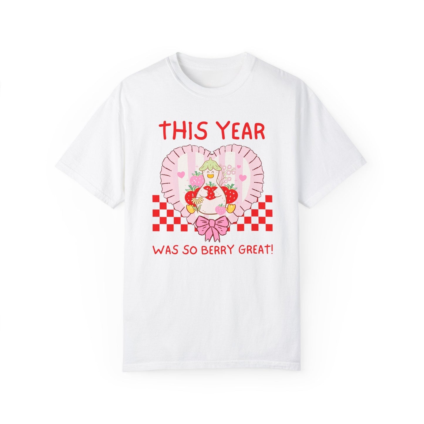 This Year Was So Berry Great Tee
