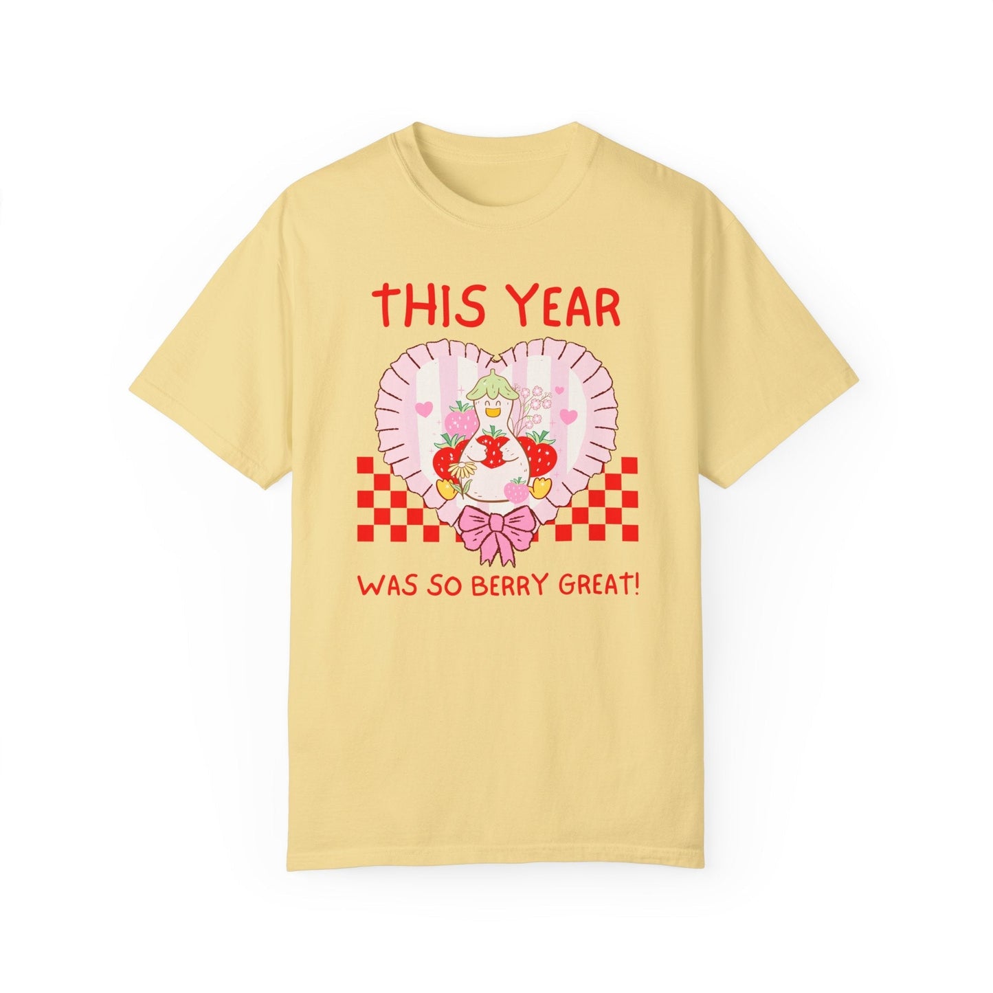This Year Was So Berry Great Tee