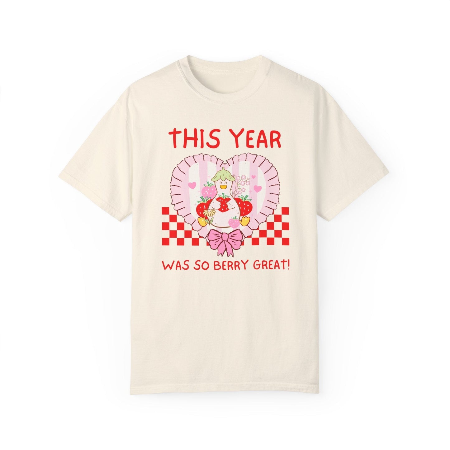This Year Was So Berry Great Tee