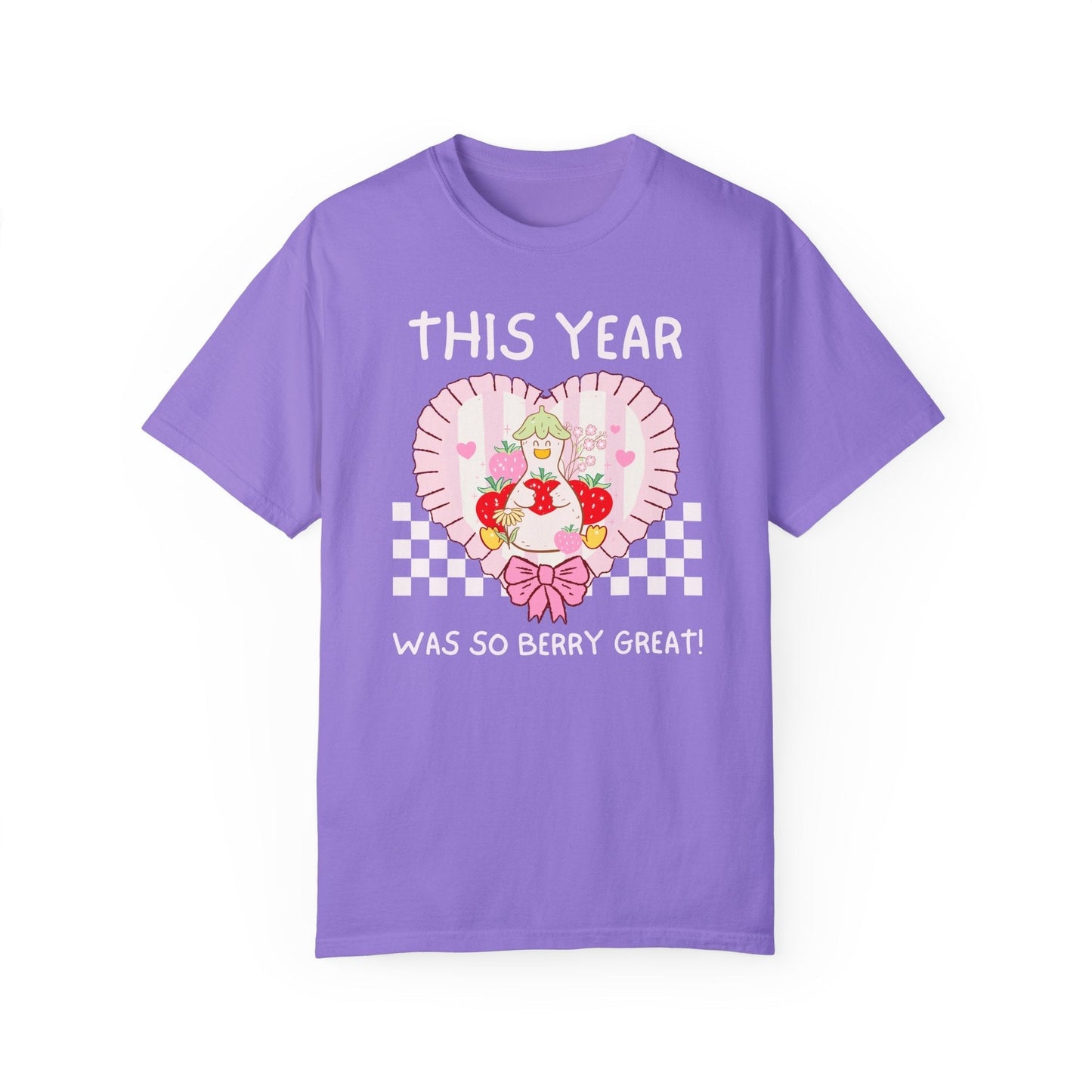 This Year Was So Berry Great Tee