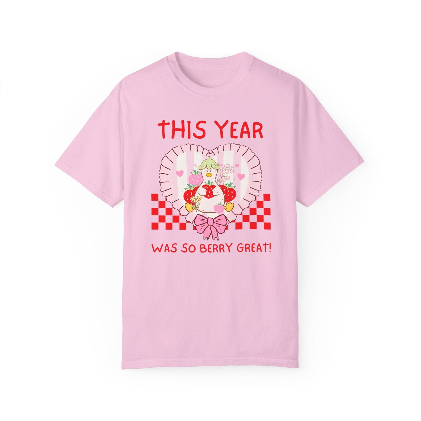 This Year Was So Berry Great Tee