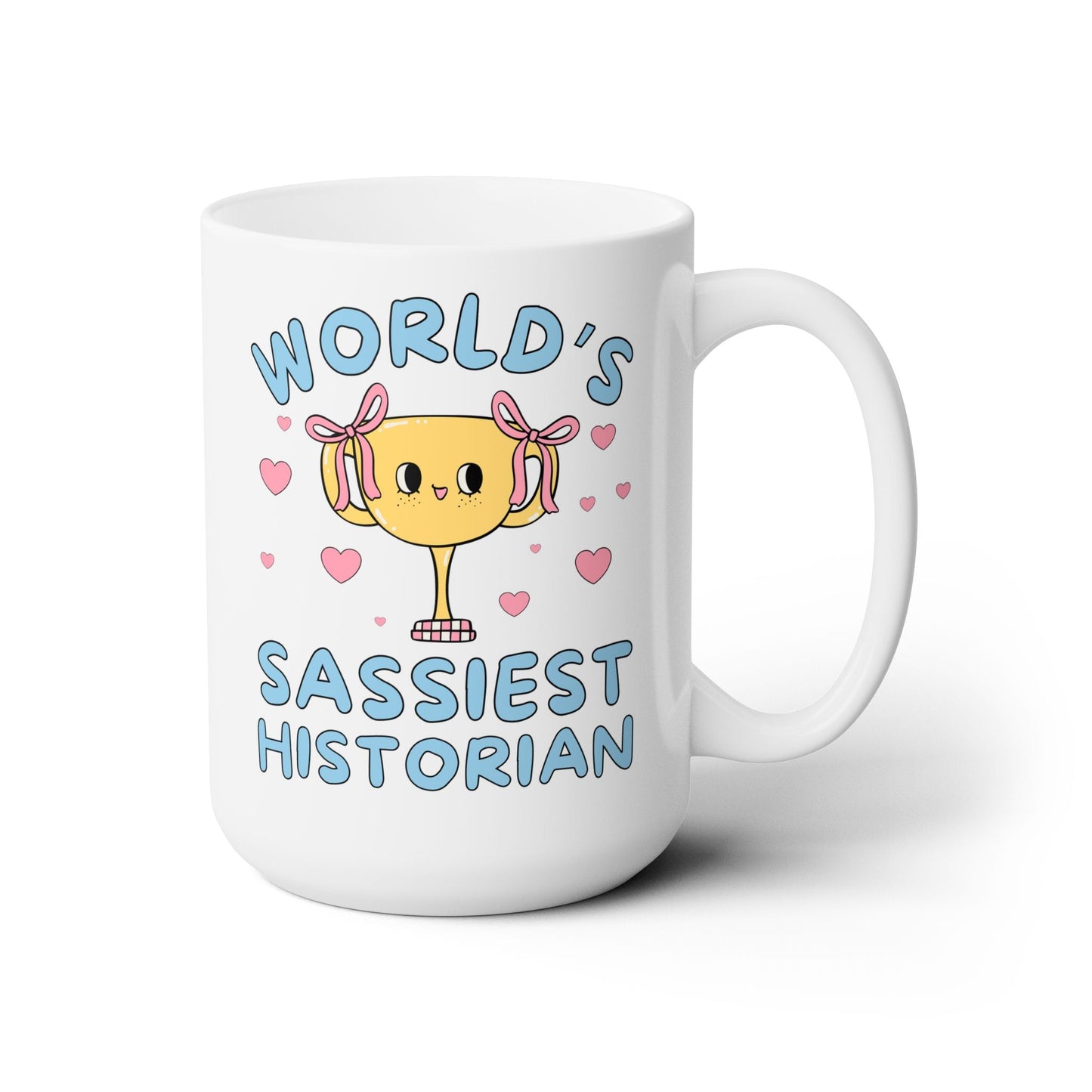 World's Sassiest Historian Coffee Mug