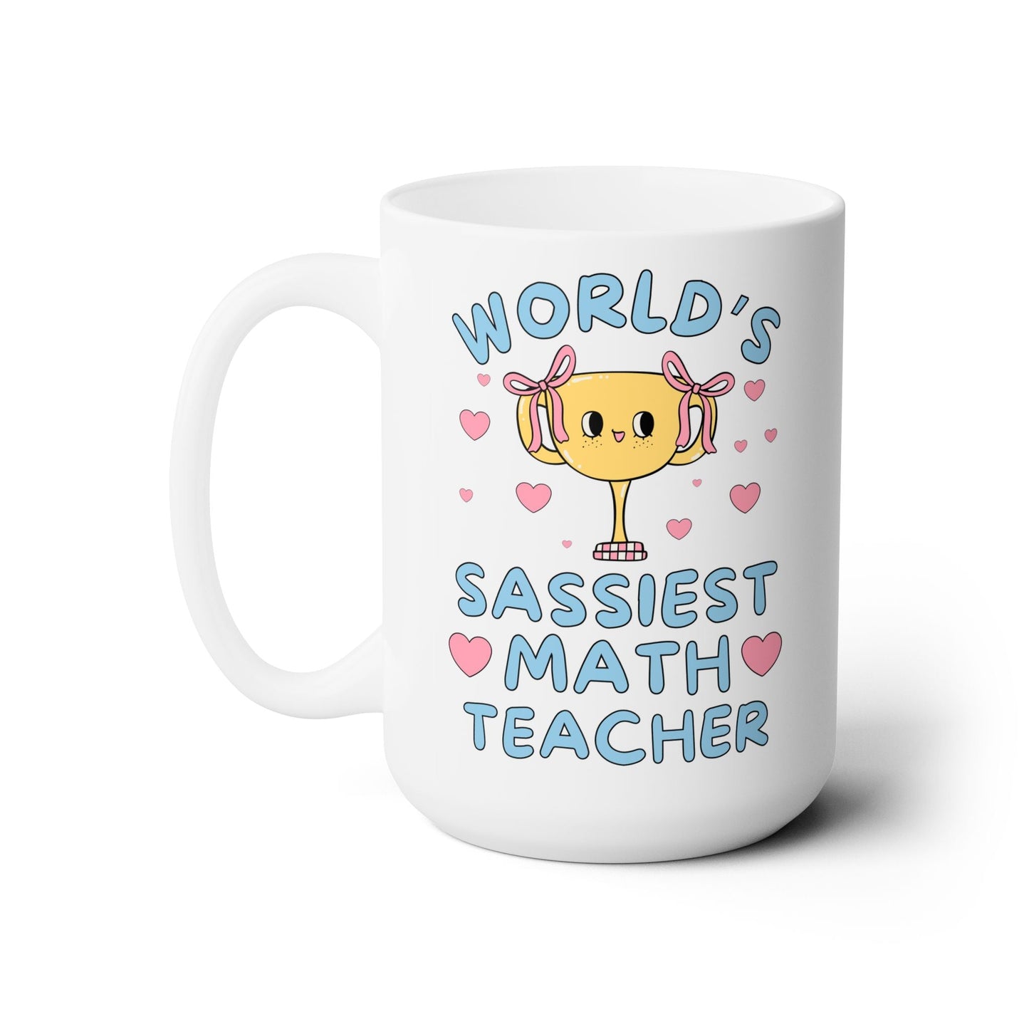 World's Sassiest Math Teacher Mug