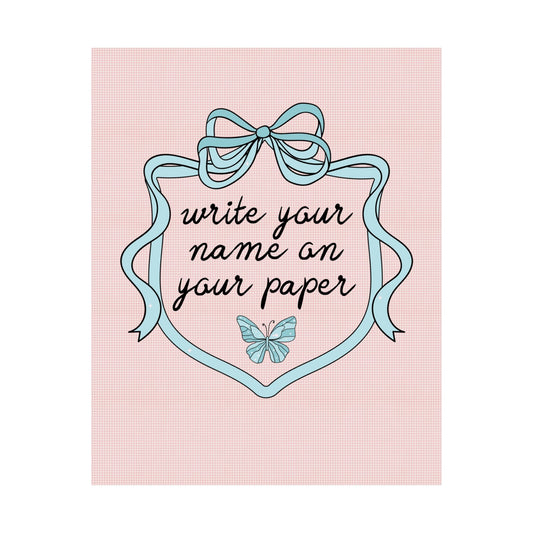 Write Your Name on Your Paper