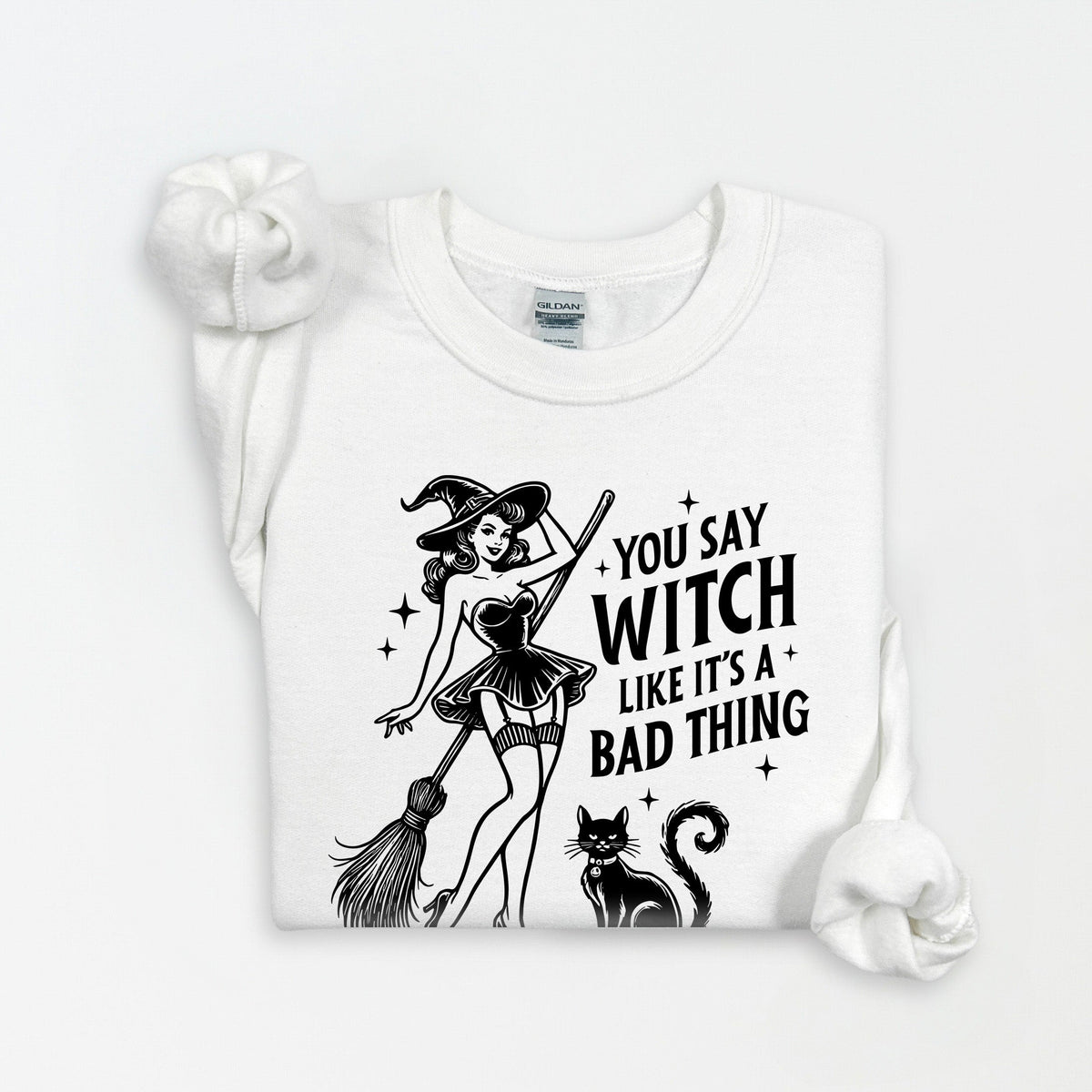 You Say Witch Sweatshirt